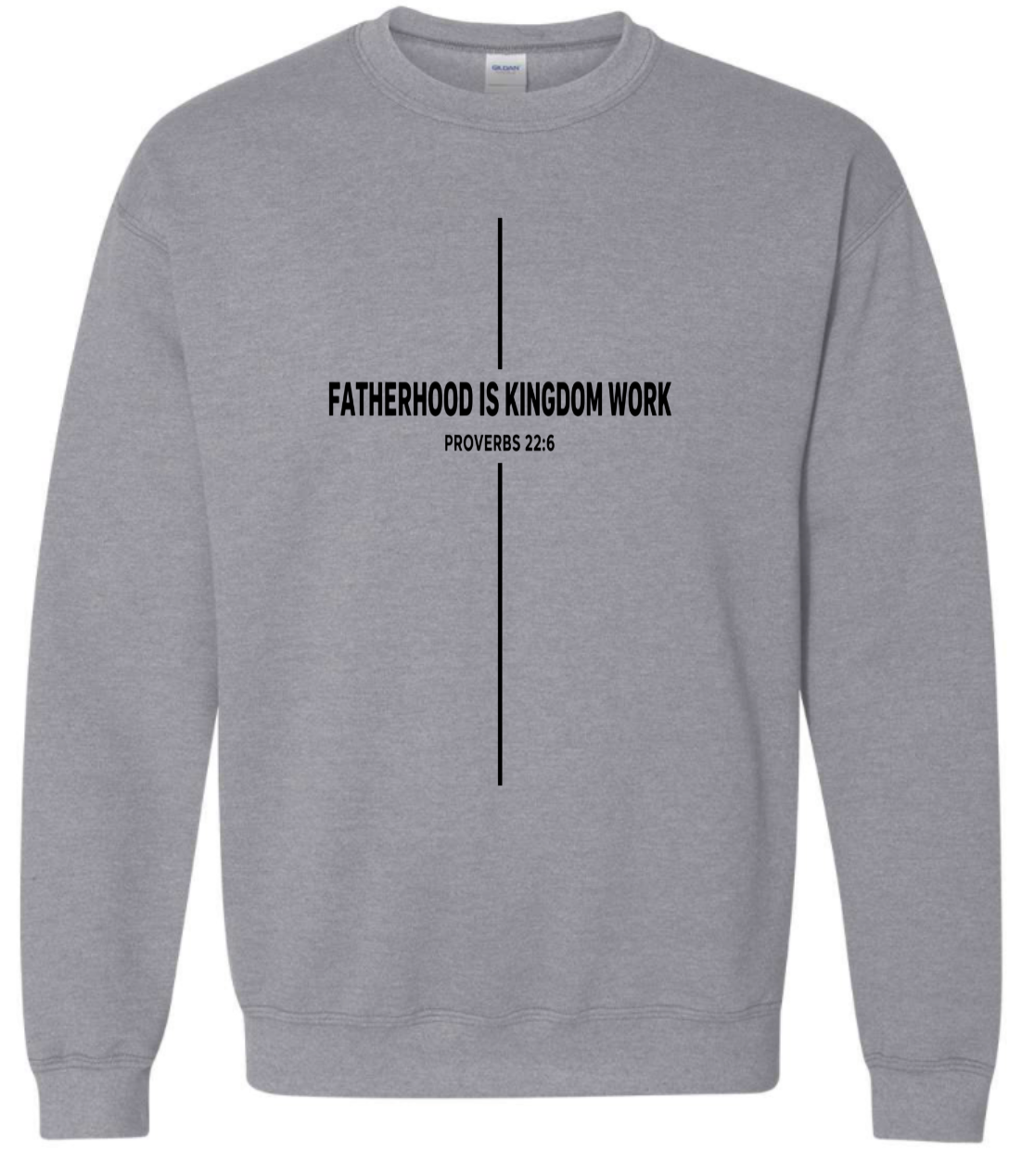 Parish Apparel - Fatherhood is Kingdom