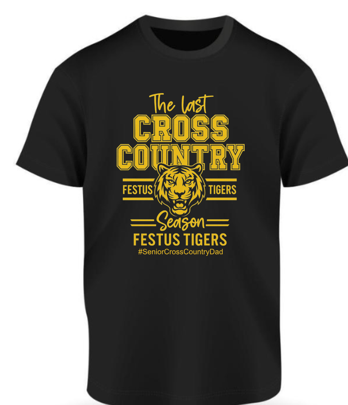 Festus Tiger Spirit Wear - Festus Tiger Cross Country Senior Dad WITHOUT Last Name