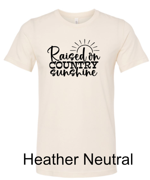 General Apparel - Raised On Country Sunshine