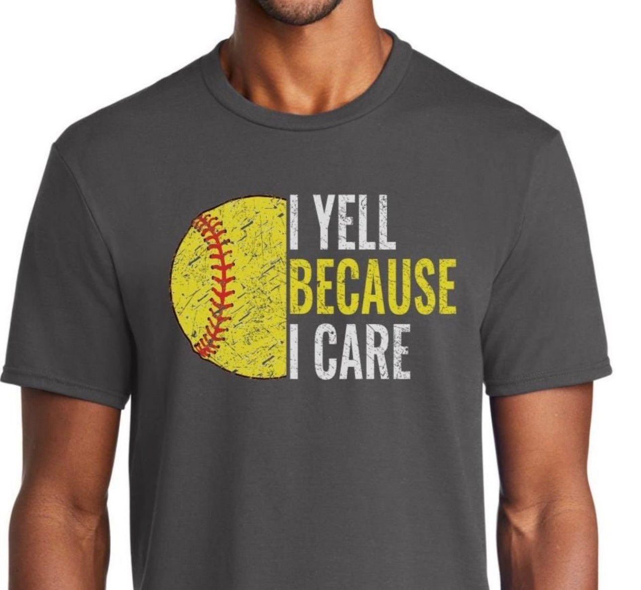 I Yell Because I Care T-Shirt softball