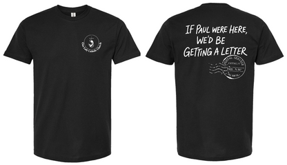 Parish Apparel - If Paul Were Here - Multiple Logo Designs Available