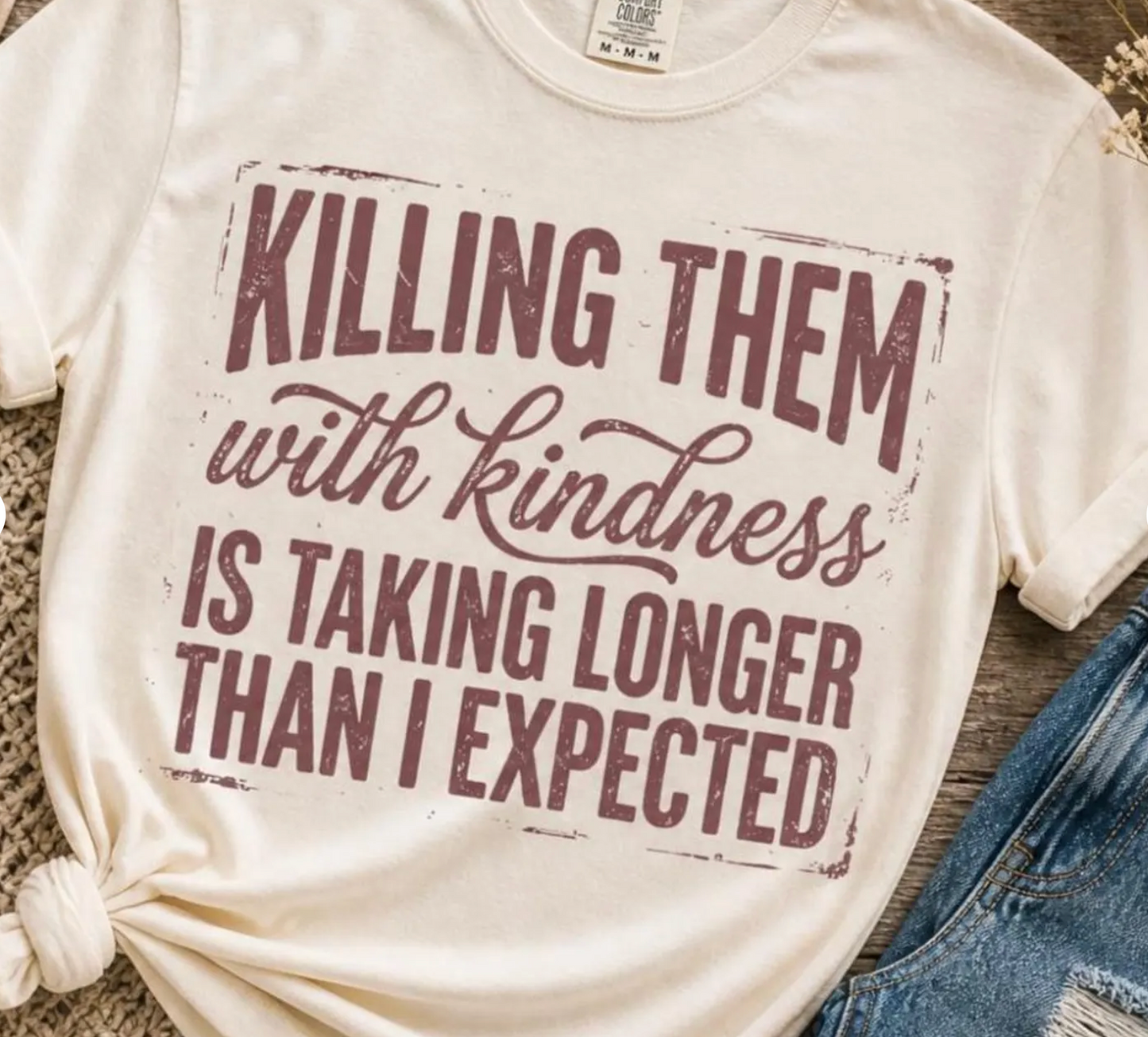 Killing them with Kindness