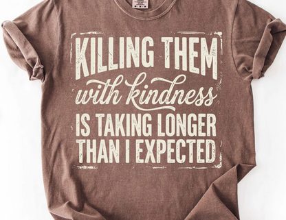 Killing them with Kindness