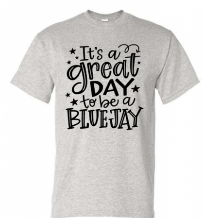 Bluejays Spirit Wear - It's A Great Day