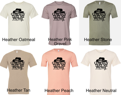 General Apparel - Cowboy Take Me Away