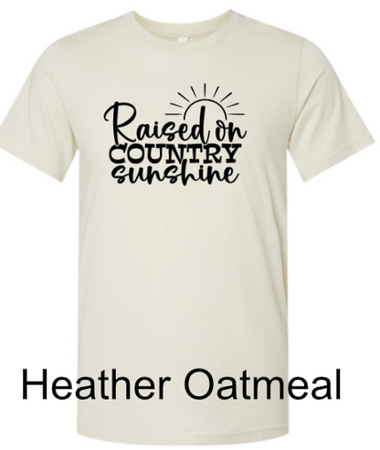 General Apparel - Raised On Country Sunshine