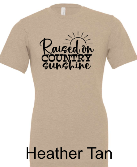 General Apparel - Raised On Country Sunshine