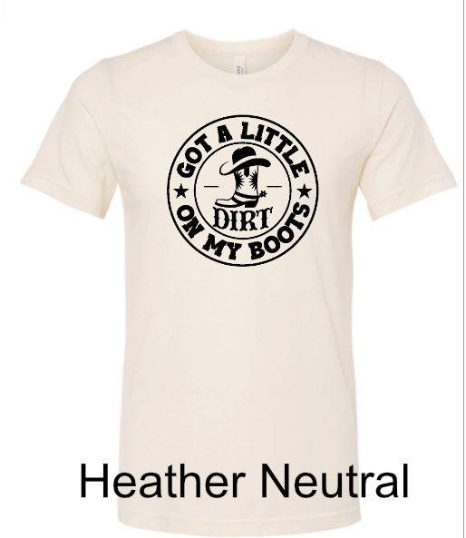 General Apparel - Got A Little Dirt On My Boots