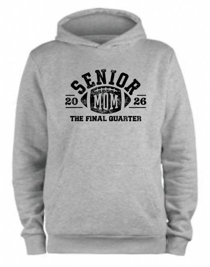 Sports - Senior Mom Hoodie The Final Quarter