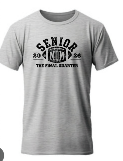 Sports - Senior Mom T-Shirt The Final Quarter