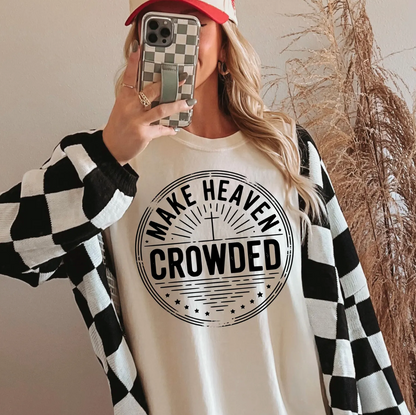 Make Heaven Crowded
