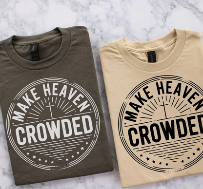 Make Heaven Crowded