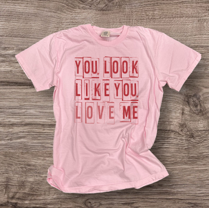Valentines - Looks Like You Love Me