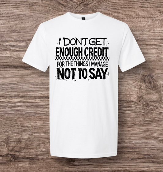 I Don't Get Enough Credit