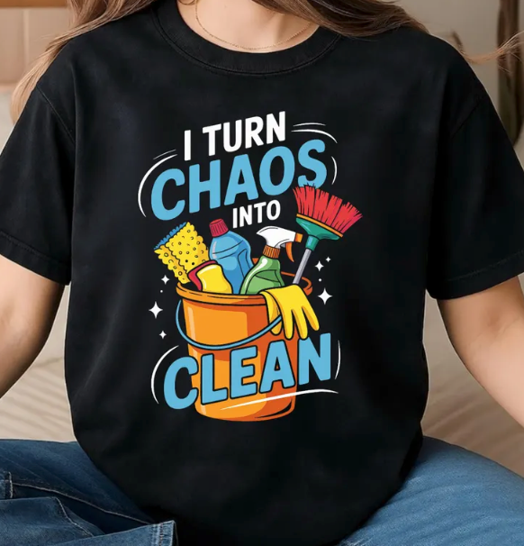 Baisch - I turn Chaos into Clean TShirt