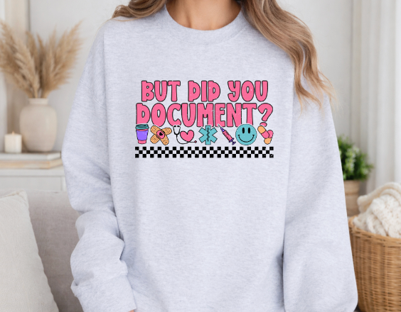 Baisch - But Did You Document Sweatshirt