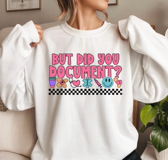 Baisch - But Did You Document Sweatshirt