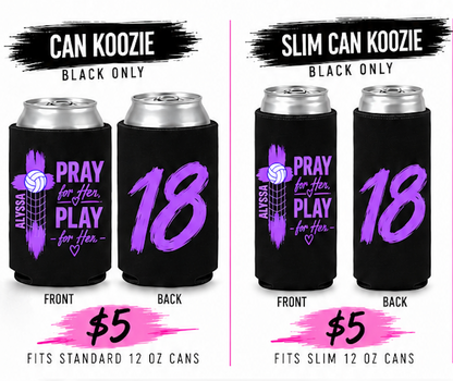 Alyssa - Pray for Her Play for Her Can Koozie