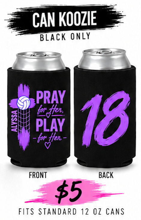 Alyssa - Pray for Her Play for Her Can Koozie
