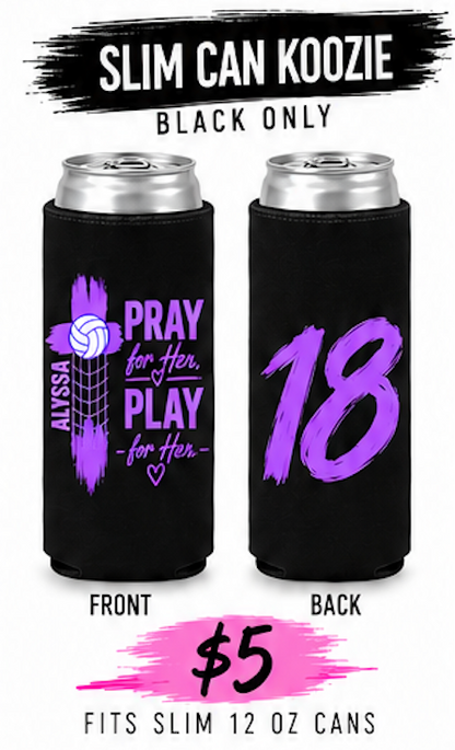 Alyssa - Pray for Her Play for Her Can Koozie